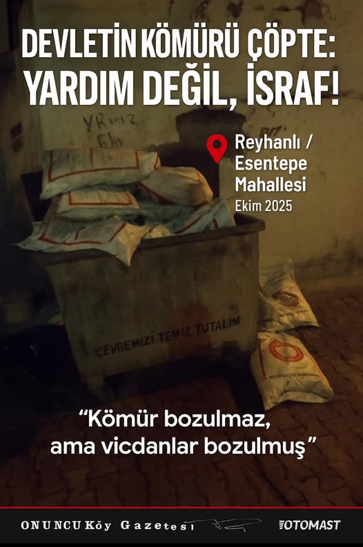 DEVLETİN KÖMÜRÜ ÇÖPTE: YARDIM DEĞİL, İSRAF!
